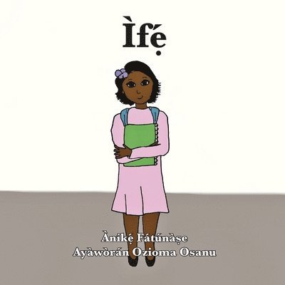 Anike Fatunase - Ìfẹ́, Häftad