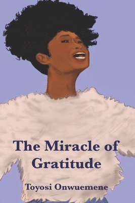 bokomslag The Miracle of Gratitude