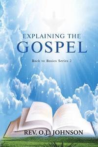 bokomslag Explaining the Gospel: Back to Basics Series 2