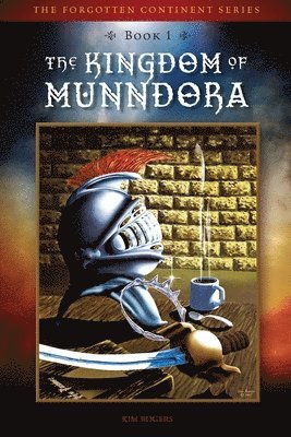 Kim D. Rogers, Kim D Rogers - The Kingdom of Munndora, Häftad