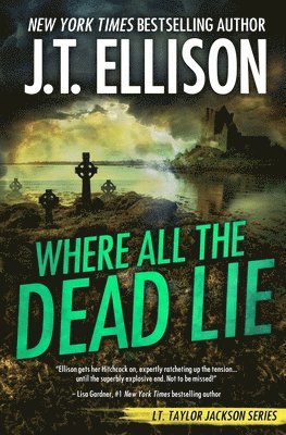 J T Ellison, J. T. Ellison, J.T. Ellison - Where All the Dead Lie, Häftad