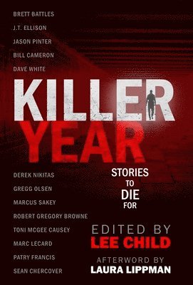 J T Ellison, Jason Pinter, Lee Child - Killer Year, Inbunden