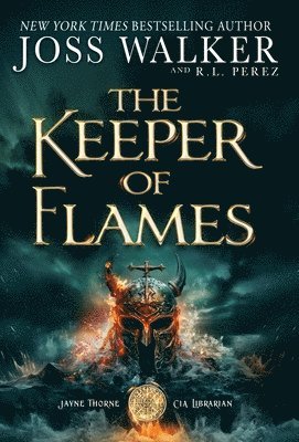 Joss Walker - Keeper of Flames, Inbunden