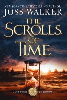 Joss Walker - Scrolls of Time, Inbunden