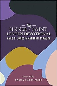 bokomslag The Sinner/Saint Lenten Devotional