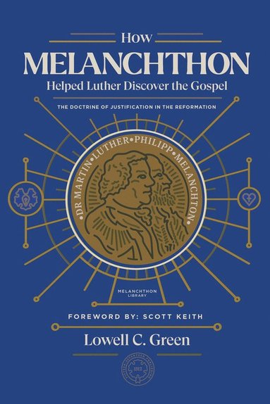 bokomslag How Melanchthon Helped Luther Discover the Gospel