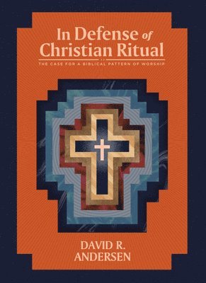 bokomslag In Defense of Christian Ritual
