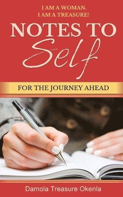 Notes To Self: For The Journey Ahead 1