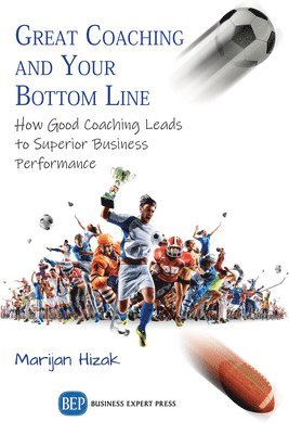 bokomslag Great Coaching and Your Bottom Line