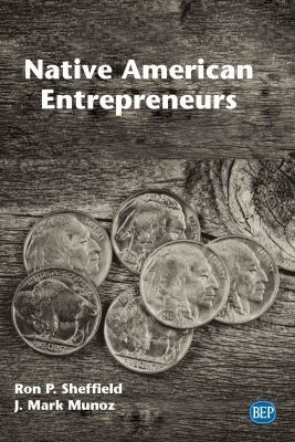 Ron P. Sheffield, J. Mark Munoz - Native American Entrepreneurs, Häftad