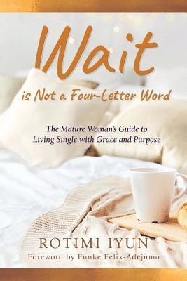 bokomslag Wait is Not a Four-Letter Word