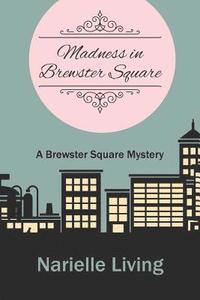 bokomslag Madness in Brewster Square