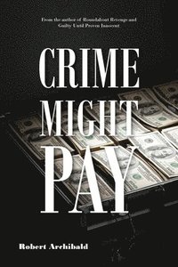 bokomslag Crime Might Pay