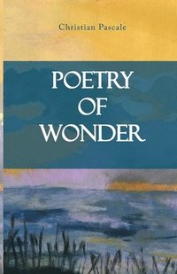 bokomslag Poetry of Wonder