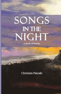 bokomslag Songs In The Night