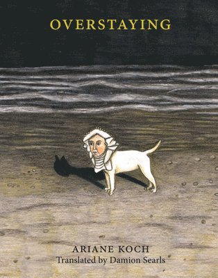 Ariane Koch - Overstaying, Häftad