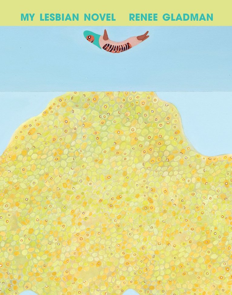 Renee Gladman - My Lesbian Novel, Häftad