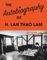 bokomslag Autobiography of H. Lan Thao Lam