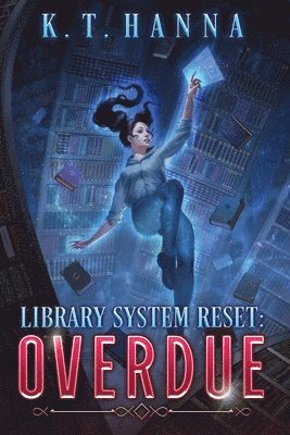 K T Hanna, K. T. Hanna, K.T. Hanna - Library System Reset, Häftad