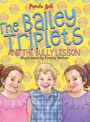 Pamela Bell - Bailey Triplets and The Bully Lesson, Inbunden