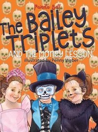 bokomslag The Bailey Triplets and The Money Lesson
