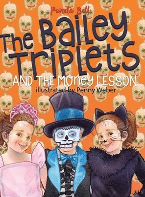 Pamela Bell - Bailey Triplets and The Money Lesson, Inbunden