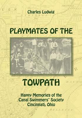 Playmates of the Towpath: Happy Memories of the Canal Swimmers' Society 1