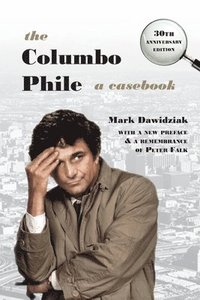 bokomslag The Columbo Phile: A Casebook