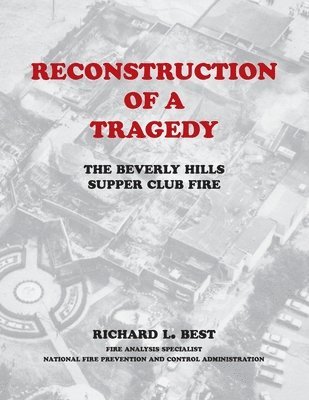 bokomslag Reconstruction of a Tragedy: The Beverly Hills Supper Club Fire