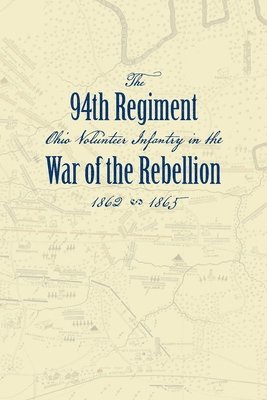 Record of the Ninety-Fourth Regiment, Ohio Volunteer Infantry, in the War of the Rebellion 1