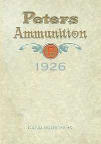 bokomslag Peters Ammunition Catalogue No. 40