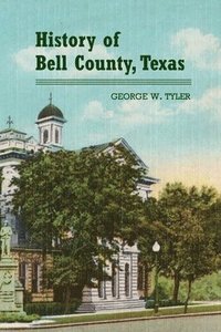 bokomslag History of Bell County