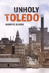 bokomslag Unholy Toledo