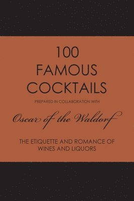 Oscar Of the Waldorf - 100 Famous Cocktails, Häftad