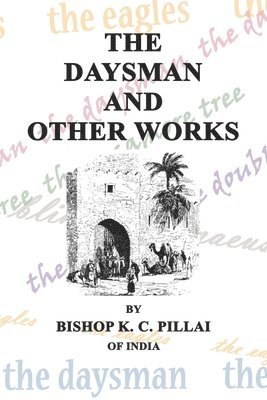 The Daysman and Other Works 1