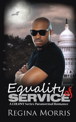 Equality of Service: A COLONY Series Paranormal Romance
