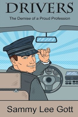 Drivers: The Demise of a Proud Profession 1