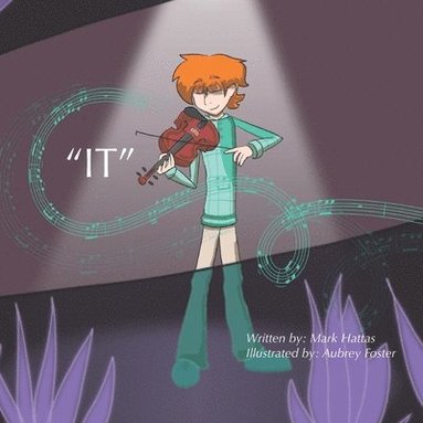 bokomslag "It": A Children's Book about Encouragement and Discovering One's Gifts