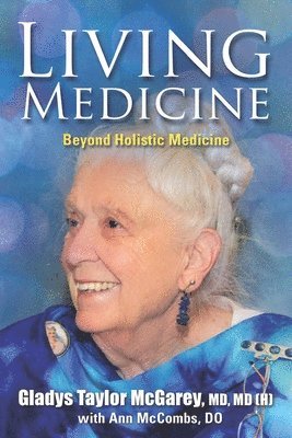 Ann McCombs, Gladys Taylor McGarey - Living Medicine, Häftad