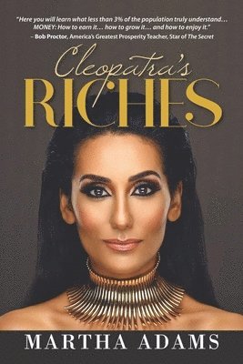 bokomslag Cleopatra's Riches: How to Earn, Grow and Enjoy Your Money to Enrich Your Life