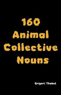 bokomslag 160 Animal Collective Nouns