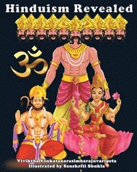 bokomslag Hinduism Revealed: Hindu Gods, Goddesses, Demons, Sacred Symbols, Festivals, Scriptures, Chakras & more