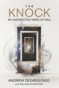 bokomslag The Knock: An Unexpected Wake Up Call