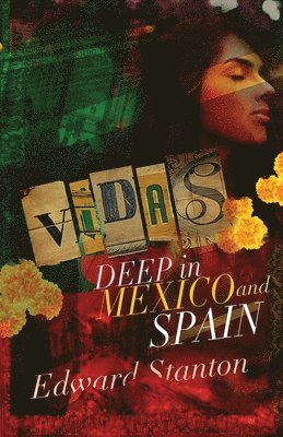 bokomslag Vidas: Deep in Mexico and Spain