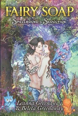 bokomslag Fairy Soap: Spellbound's Seduction