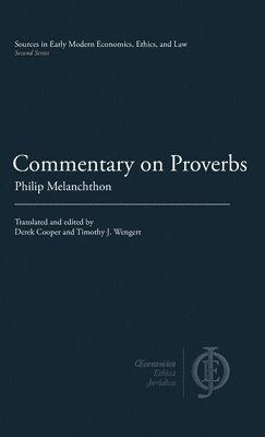 Philip Melanchthon - Commentary on Proverbs, Inbunden