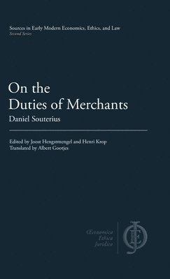 Daniel Souterius, Joost Hengstmengel, Henri Krop - On the Duties of Merchants, Inbunden