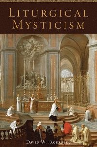 bokomslag Liturgical Mysticism