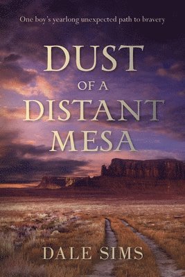 Dust of a Distant Mesa 1