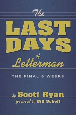 Scott Ryan - The Last Days of Letterman: -, Häftad